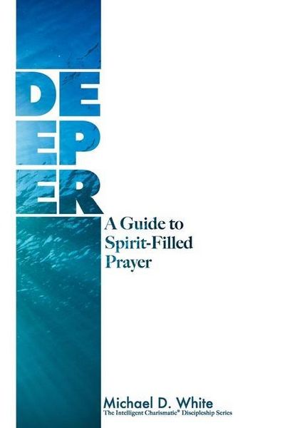 Produktbild: Deeper: A Guide to Spirit-Filled Prayer