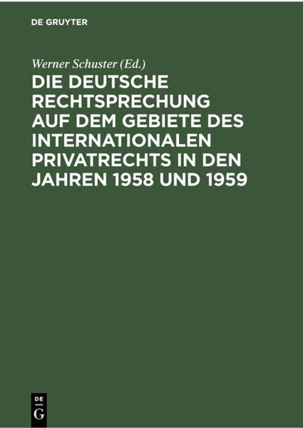 Produktbild: Die deutsche Rechtsprechung auf dem Gebiete des internationalen Privatrechts in den Jahren 1958 und 1959