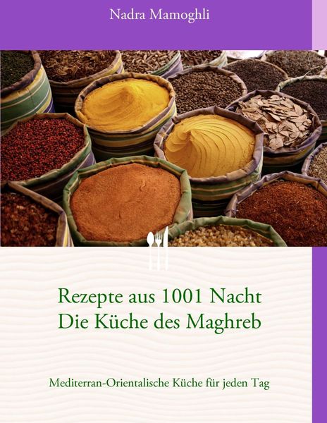 Produktbild: Rezepte aus 1001 Nacht Die K&uuml;che des Maghreb