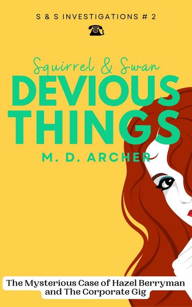 Produktbild: Squirrel & Swan Devious Things (S & S Investigations, #2)