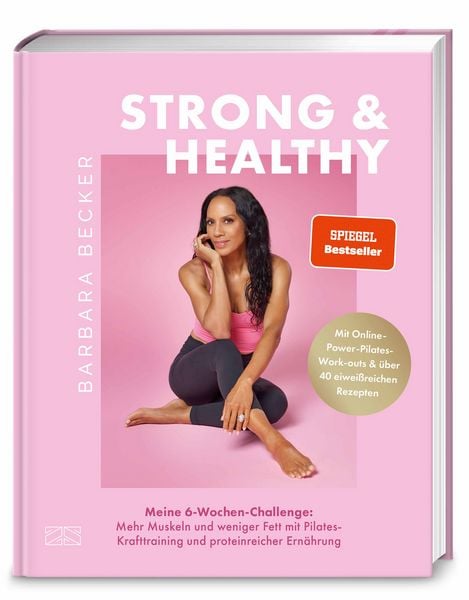 Strong & Healthy, Gebundene Ausgabe von Barbara Becker, ZS - ein Verlag der Edel Verlagsgruppe