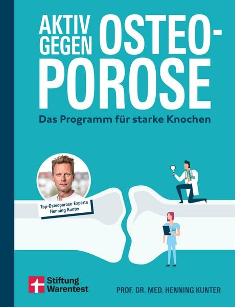 Produktbild: Aktiv gegen Osteoporose - Gesundheitsratgeber mit &Uuml;bungen und Tipps zu Pr&auml;vention, Bewegung, Ern&auml;hrung, Muskelaufbau und Schmerztherapie
