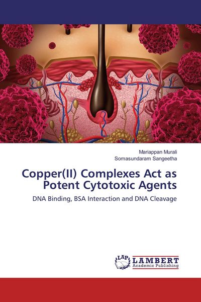 Produktbild: Copper(II) Complexes Act as Potent Cytotoxic Agents