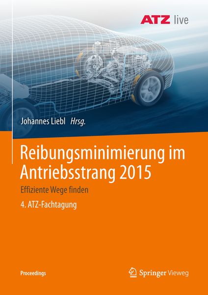 Reibungsminimierung im Antriebsstrang 2015, Taschenbuch von , Springer Fachmedien Wiesbaden GmbH, 9783658231880