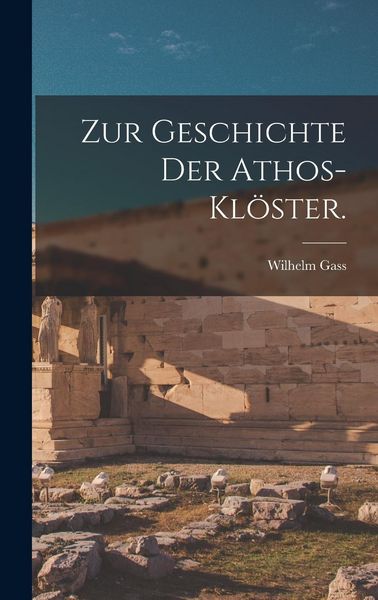 Produktbild: Zur Geschichte der Athos-Kl&ouml;ster.