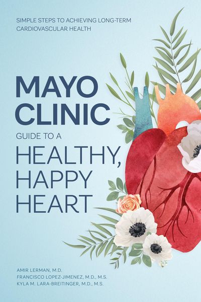 Produktbild: Mayo Clinic Guide to a Healthy, Happy Heart