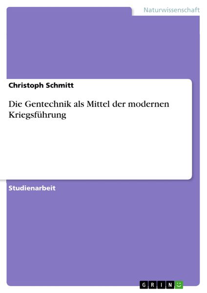 Produktbild: Die Gentechnik als Mittel der modernen Kriegsf&uuml;hrung