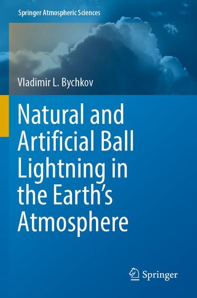 Produktbild: Natural and Artificial Ball Lightning in the Earth&rsquo;s Atmosphere