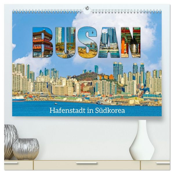 Produktbild: Busan - Hafenstadt in S&uuml;dkorea (hochwertiger Premium Wandkalender 2026 DIN A2 quer), Kunstdruck in Hochglanz