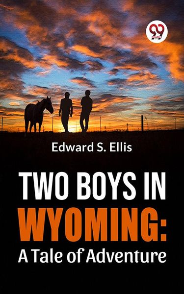 Produktbild: Two Boys In Wyoming: A Tale Of Adventure