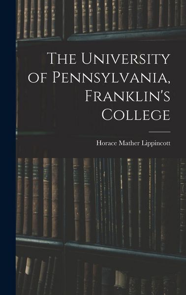 Produktbild: The University of Pennsylvania, Franklin's College