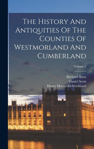 Produktbild: The History And Antiquities Of The Counties Of Westmorland And Cumberland; Volume 2