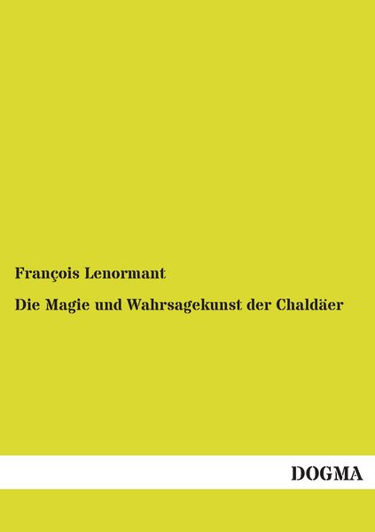 Produktbild: Die Magie und Wahrsagekunst der Chald&auml;er