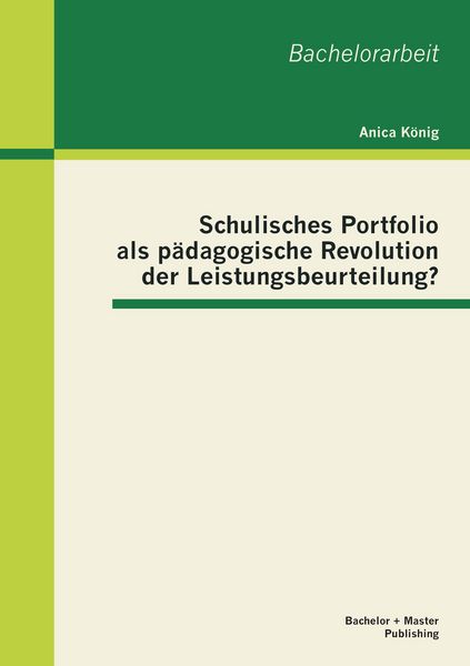 Produktbild: Schulisches Portfolio als p&auml;dagogische Revolution der Leistungsbeurteilung?