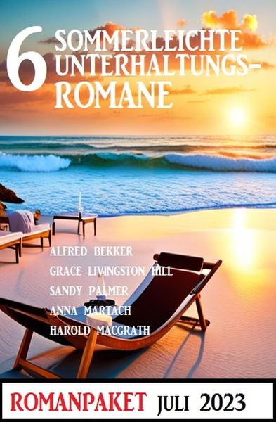Produktbild: 6 Sommerleichte Unterhaltungsromane Juli 2023: Romanpaket
