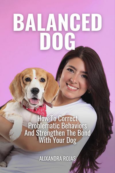 Produktbild: Balanced Dog How To Correct Problematic Behaviors And Strengthen The Bond With Your Dog