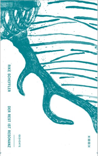 Der rest ist resonanz, Taschenbuch von Rike Scheffler, Kookbooks, 978-3-937445-65-6