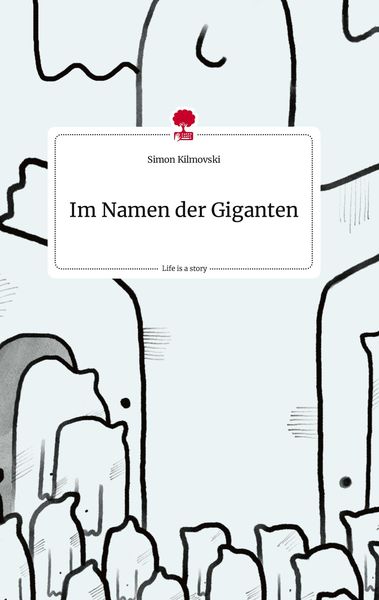 Produktbild: Im Namen der Giganten. Life is a Story - story.one