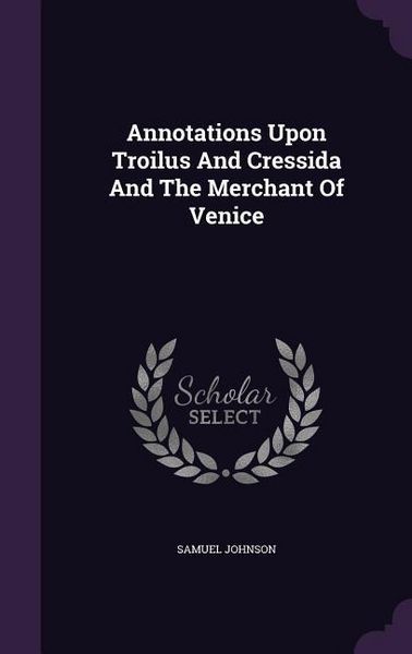 Produktbild: Annotations Upon Troilus And Cressida And The Merchant Of Venice