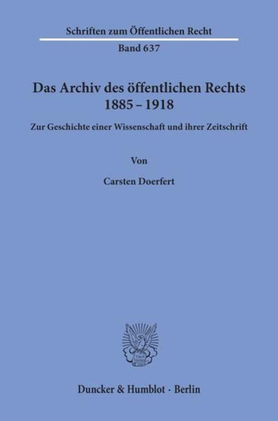 Das Archiv des öffentlichen Rechts 1885 - 1918.