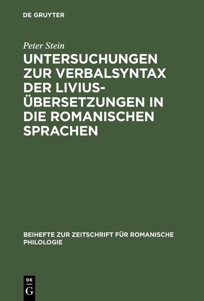 Produktbild: Untersuchungen zur Verbalsyntax der Livius&uuml;bersetzungen in die romanischen Sprachen