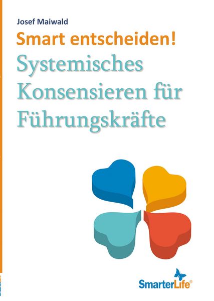 Produktbild: Smart entscheiden! Systemisches Konsensieren f&uuml;r F&uuml;hrungskr&auml;fte