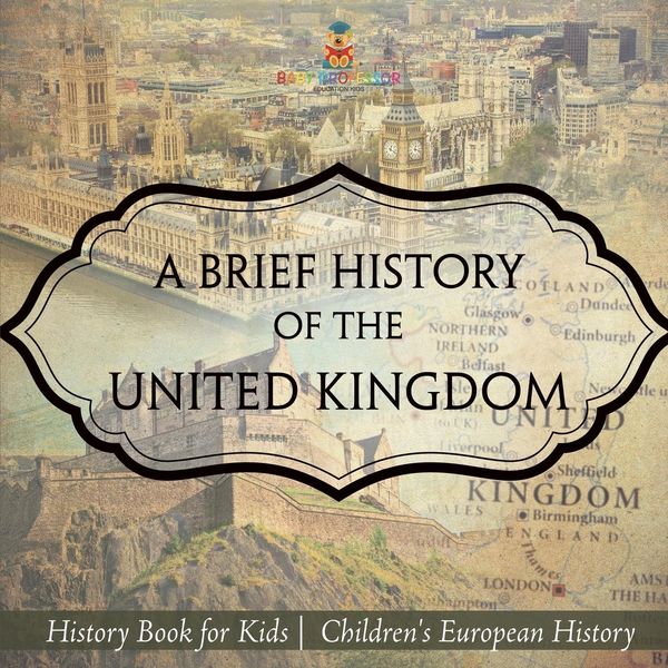 Produktbild: A Brief History of the United Kingdom - History Book for Kids | Children's European History