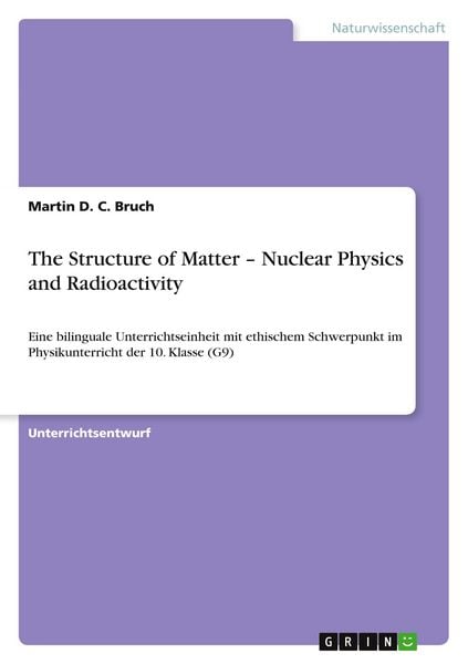 Produktbild: The Structure of Matter - Nuclear Physics and Radioactivity