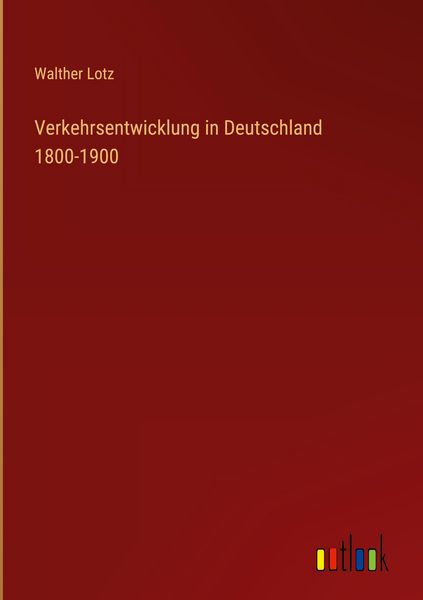 Produktbild: Verkehrsentwicklung in Deutschland 1800-1900
