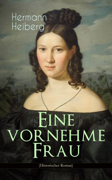 Produktbild: Eine vornehme Frau (Historischer Roman)