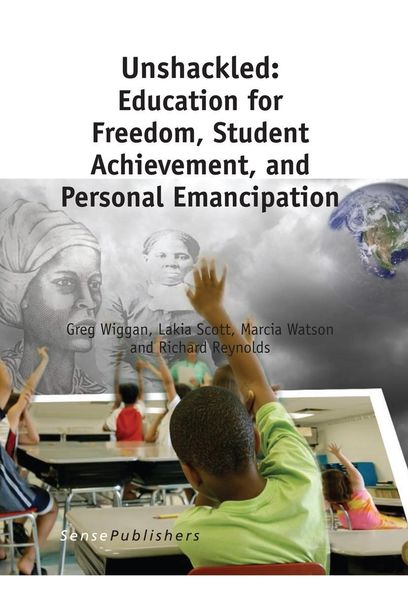 Produktbild: Unshackled: Education for Freedom, Student Achievement, and Personal Emancipation