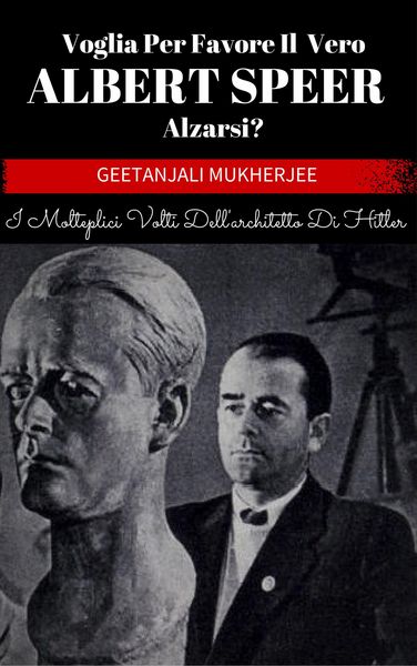 Produktbild: Voglia Per Favore Il Vero Albert Speer Alzarsi? I Molteplici Volti Dell'architetto Di Hitler