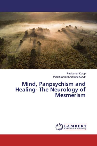 Produktbild: Mind, Panpsychism and Healing- The Neurology of Mesmerism