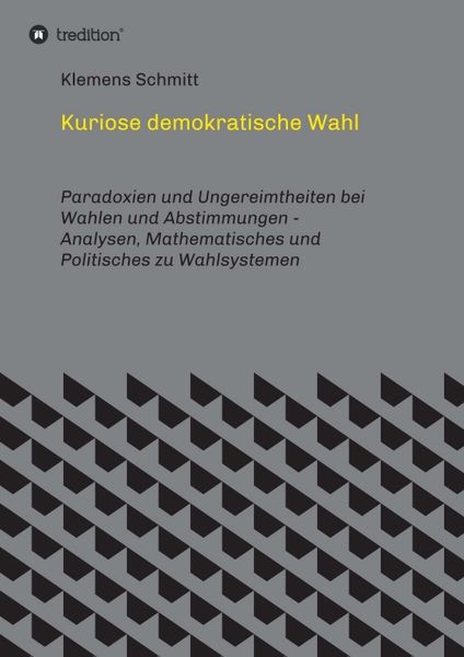 Kuriose demokratische Wahl, Taschenbuch von Klemens Schmitt, Tredition, 9783734537295