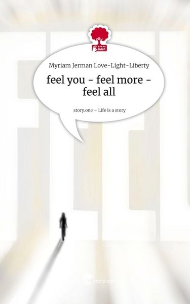 Produktbild: Feel you - feel more - feel all. Life is a Story - story.one
