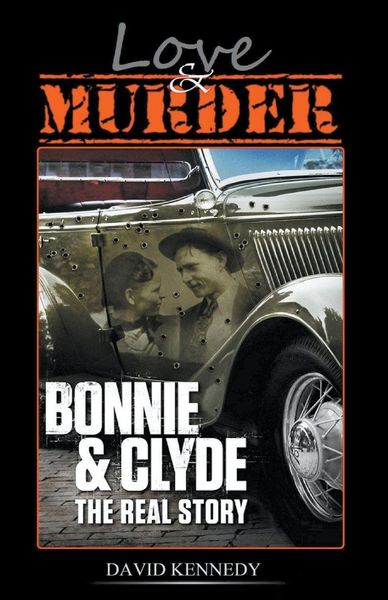 Produktbild: Love & Murder The Lives and Crimes of Bonnie and Clyde