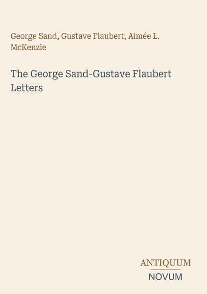 Produktbild: The George Sand-Gustave Flaubert Letters