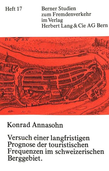 Produktbild: Versuch einer langfristigen Prognose der touristischen Frequenzen im schweizerischen Berggebiet