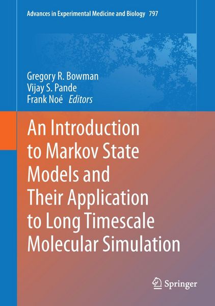 Produktbild: An Introduction to Markov State Models and Their Application to Long Timescale Molecular Simulation