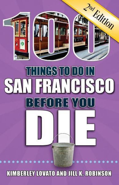 Produktbild: 100 Things to Do in San Francisco Before You Die, 2nd Edition