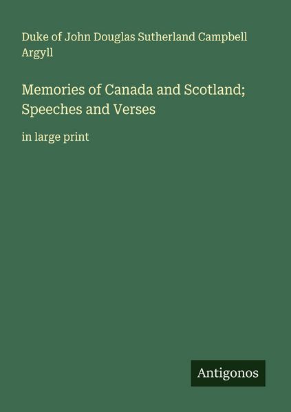 Produktbild: Memories of Canada and Scotland; Speeches and Verses