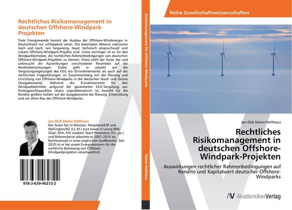 Rechtliches Risikomanagement in deutschen Offshore-Windpark-Projekten, Taschenbuch von Jan-Dirk Kleine Holthaus, AV Akademikerverlag, 9783639462722