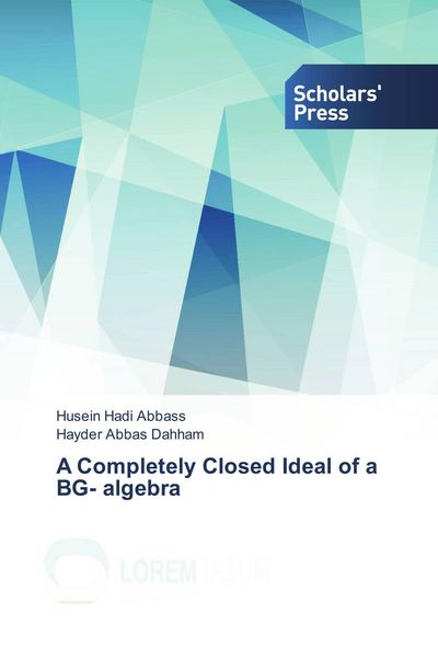 Produktbild: A Completely Closed Ideal of a BG- algebra