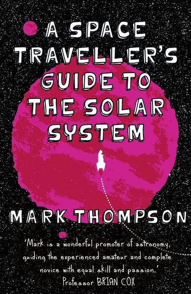 Produktbild: A Space Traveller's Guide To The Solar System