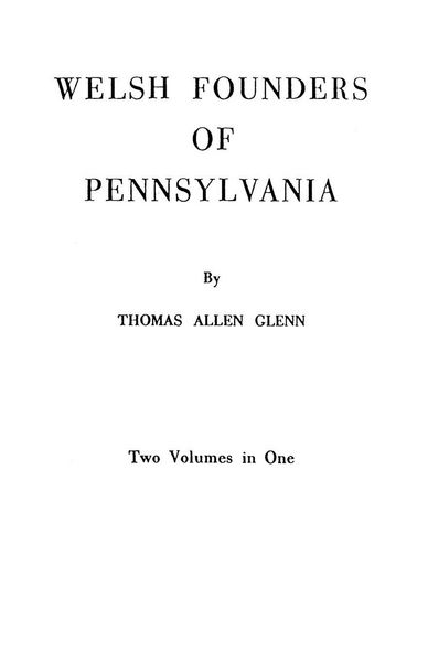 Produktbild: Welsh Founders of Pennsylvania. Two Volumes in One