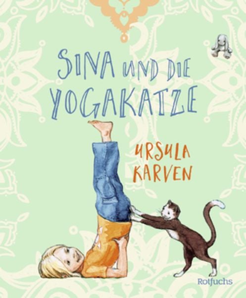 Sina und die Yogakatze, Taschenbuch von Ursula Karven, Rowohlt Taschenbuch, 9783499214226