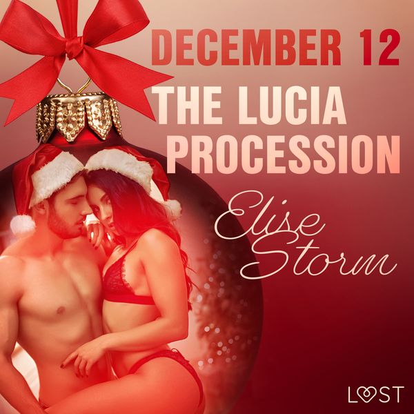Produktbild: December 12: The Lucia Procession &ndash; An Erotic Christmas Calendar