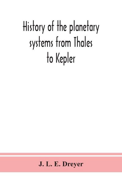 Produktbild: History of the planetary systems from Thales to Kepler