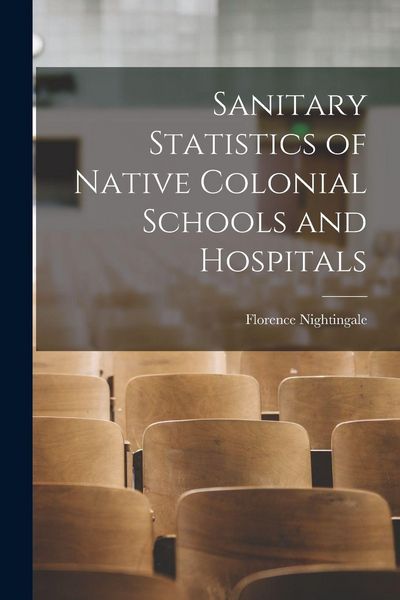 Produktbild: Sanitary Statistics of Native Colonial Schools and Hospitals