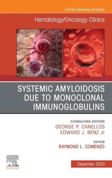 Produktbild: Systemic Amyloidosis due to Monoclonal Immunoglobulins, An Issue of Hematology/Oncology Clinics of North America, E-Book